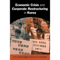 Economic Crisis and Corporate Restructuring in Korea: Reforming the Chaebol