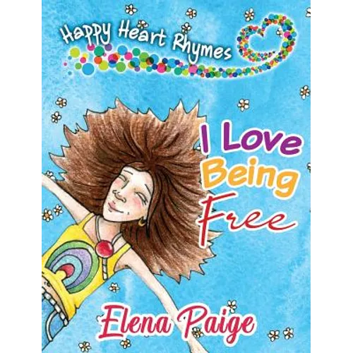 I Love Being Free