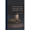 Ophthalmic Diseases and Therapeutics