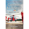 Caretakers and Lifesavers: To Hell and Back