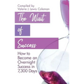 The Wait of Success: How to Become an Overnight Success in 7,300 Days