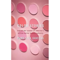 Color Stories: Behind the Scenes of America's Billion-Dollar Beauty Industry