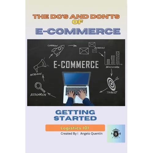 The Do's and Don'ts of E-Commerce: : Getting Started