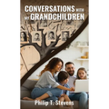Conversations with My Grandchildren