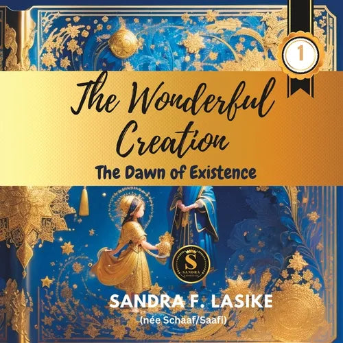 The Wonderful Creation: The Dawn of Existence