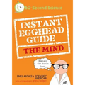 Instant Egghead Guide: The Mind: The Mind