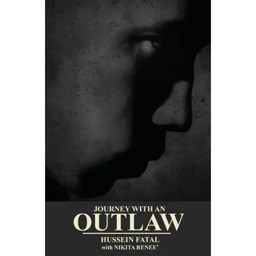 Journey with an Outlaw: HUSSEIN FATAL with NIKITA RENEE'