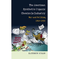American Synthetic Organic Chemicals Industry: War and Politics, 1910-1930