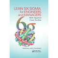 Lean Six SIGMA for Engineers and Managers: With Applied Case Studies