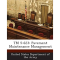 TM 5-623: Pavement Maintenance Management