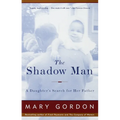 The Shadow Man: A Daughter's Search for Her Father