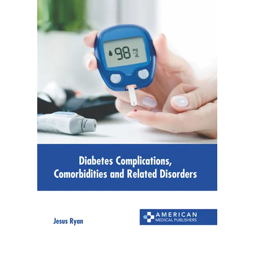 Diabetes Complications, Comorbidities and Related Disorders - Hardcover