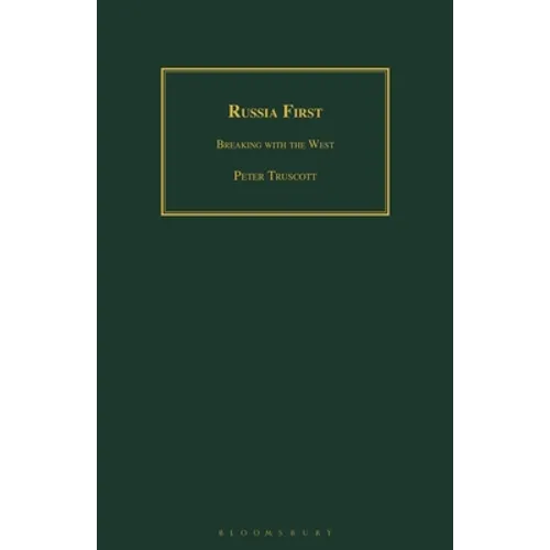 Russia First: Breaking with the West