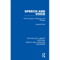 Speech and Voice: Their Evolution, Pathology and Therapy