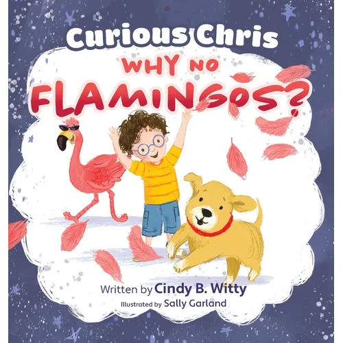 Curious Chris - Why No Flamingos?