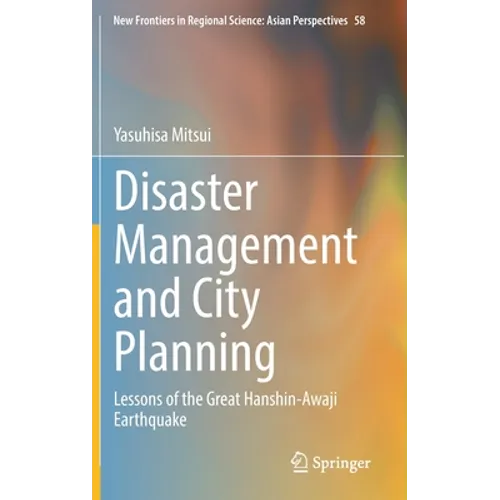Disaster Management and City Planning: Lessons of the Great Hanshin-Awaji Earthquake
