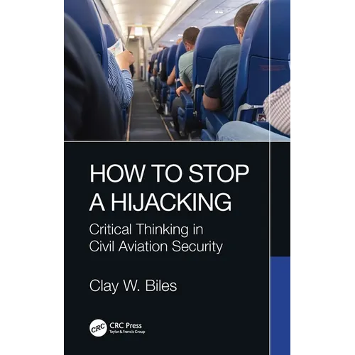 How to Stop a Hijacking: Critical Thinking in Civil Aviation Security