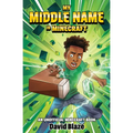 My Middle Name Is Minecraft: (an Unofficial Minecraft Book)