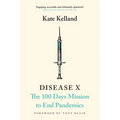 Disease X: The 100 Days Mission to End Pandemics