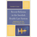 Recent Reforms in the Swedish Health Care System: Implications for the Swedish Welfare State