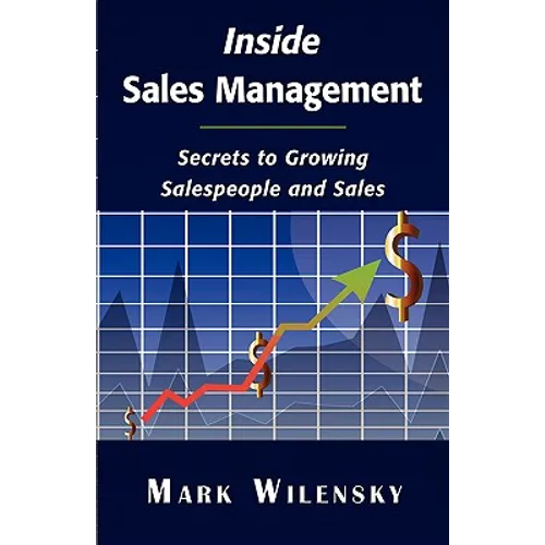Inside Sales Management: Secrets to Growing Salespeople and Sales
