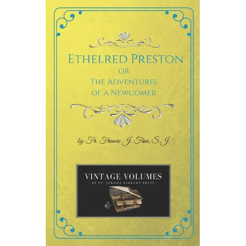Ethelred Preston: The Adventures of a Newcomer