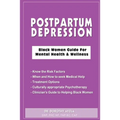 Postpartum Depression: Black Women Guide for Mental Health & Wellness
