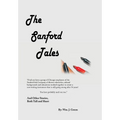 The Sanford Tales: And Other Stories, Both Tall and Short