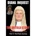 Diana Inquest: The Untold Story