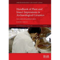 Handbook of Plant and Insect Impressions in Archaeological Ceramics: Case studies from prehistoric Japan