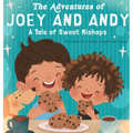 The Adventures of Joey and Andy A Tale of Sweet Mishaps