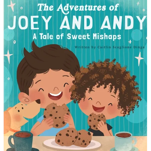 The Adventures of Joey and Andy A Tale of Sweet Mishaps