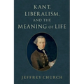 Kant, Liberalism, and the Meaning of Life