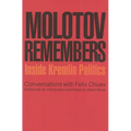 Molotov Remembers: Inside Kremlin Politics