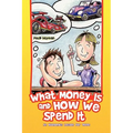 What Money Is and How We Spend It?