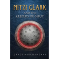 Mitzi Clark and the Keepers of SHUT