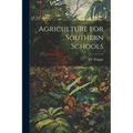 Agriculture for Southern Schools