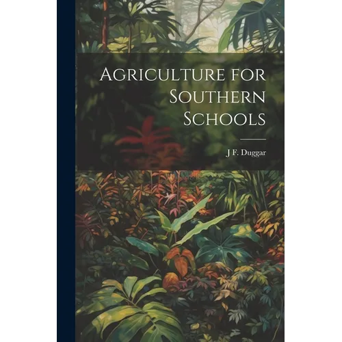 Agriculture for Southern Schools