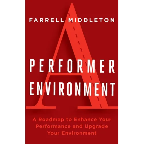 A Performer, A Environment: A Roadmap to Enhance Your Performance and Upgrade Your Environment
