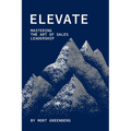 Elevate: Mastering the Art of Sales Leadership