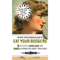 Why You Shouldn't Eat Your Boogers and Other Useless or Gross Information About: Information About Your Body
