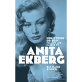 Hollywood or Bust: The Life and Career of Anita Ekberg