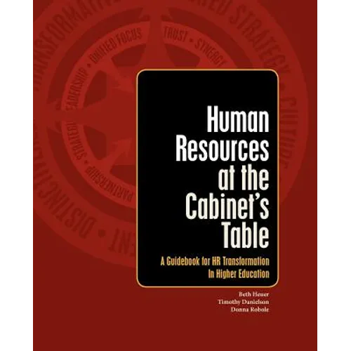 Human Resources at the Cabinet's Table: A Guidebook for HR Transformation in Higher Education