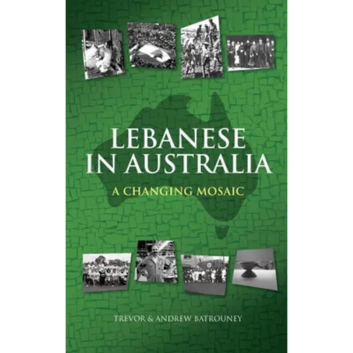 Lebanese in Australia: A Changing Mosaic