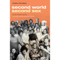 Second World, Second Sex: Socialist Women's Activism and Global Solidarity During the Cold War