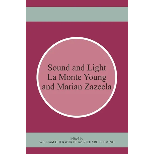 Sound and Light: La Monte Young and Marian Zazeela