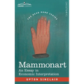 Mammonart: An Essay in Economic Interpretation
