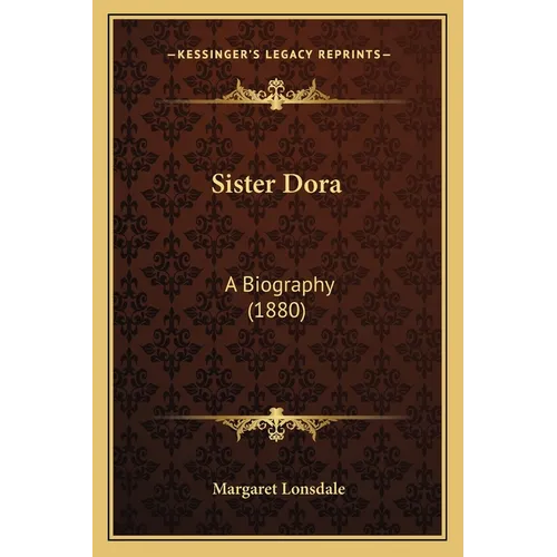 Sister Dora: A Biography (1880)