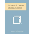 The Essence of Plotinus: Extracts from the Six Enneads and Porphyry's Life of Plotinus