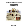 Predestined for Reformation: My Lifelong Quest for the Noble Path